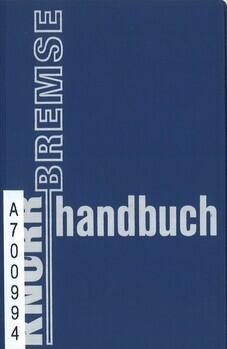 Knorr Bremse handbuch. Bremstechnische Begriffe und Werte für Schienenfahrzeuge
